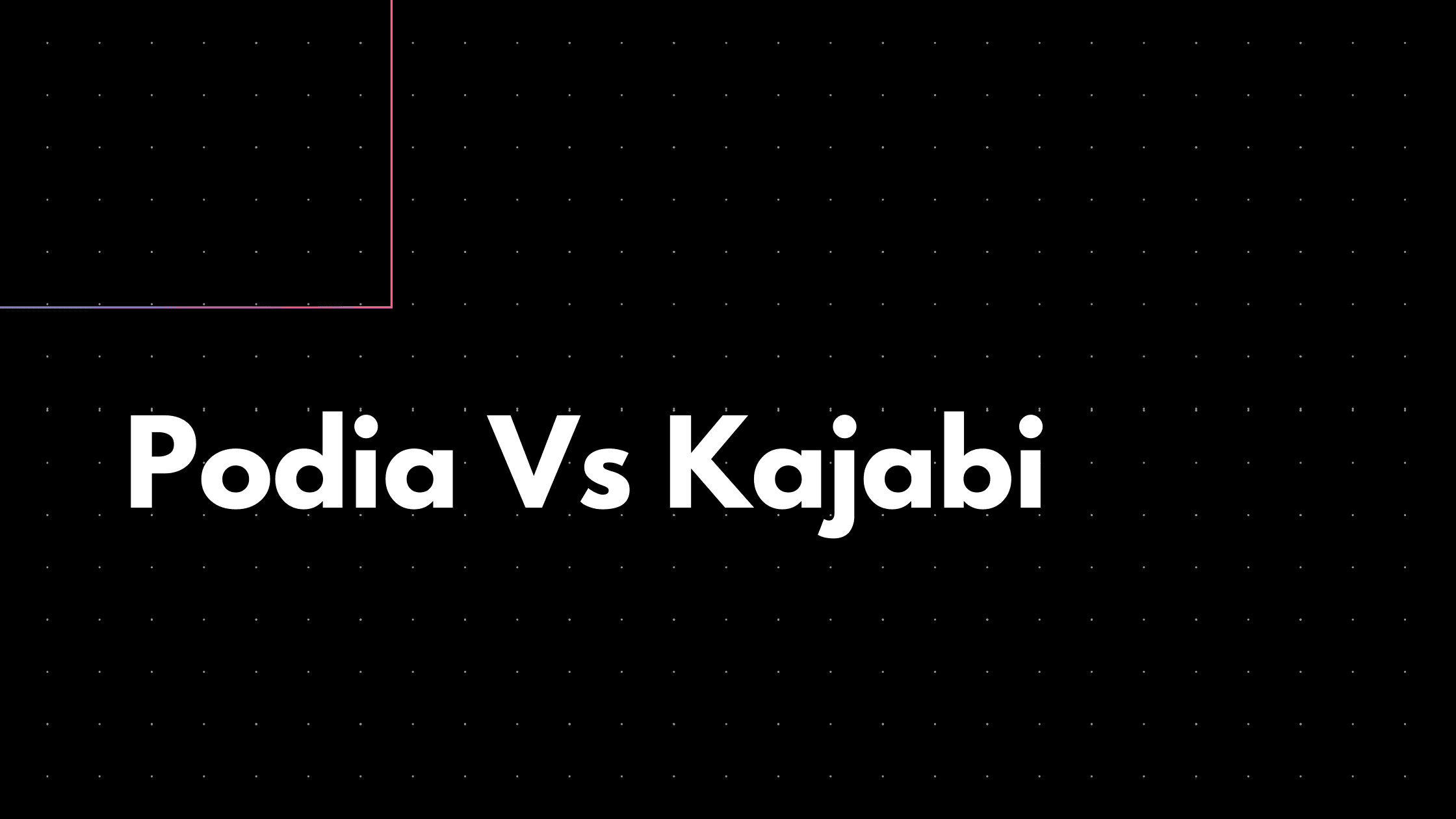 Podia vs kajabi