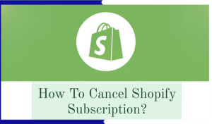 Cancel Shopify Subscription