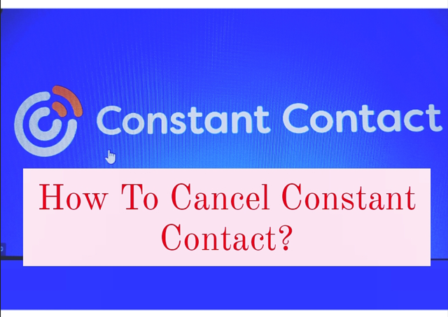 How To Cancel Constant Contact